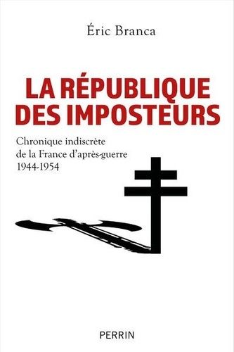 Emprunter La République des imposteurs. Chronique indiscrète de la France d'après-guerre 1944-1954 livre