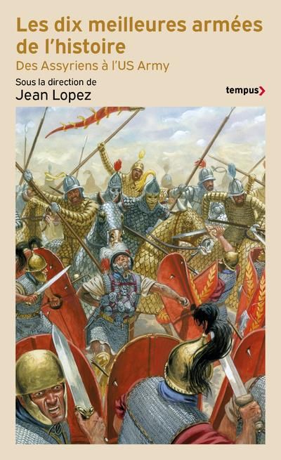 Emprunter Les dix meilleures armées de l'histoire. Des Assyriens à l'US Army livre