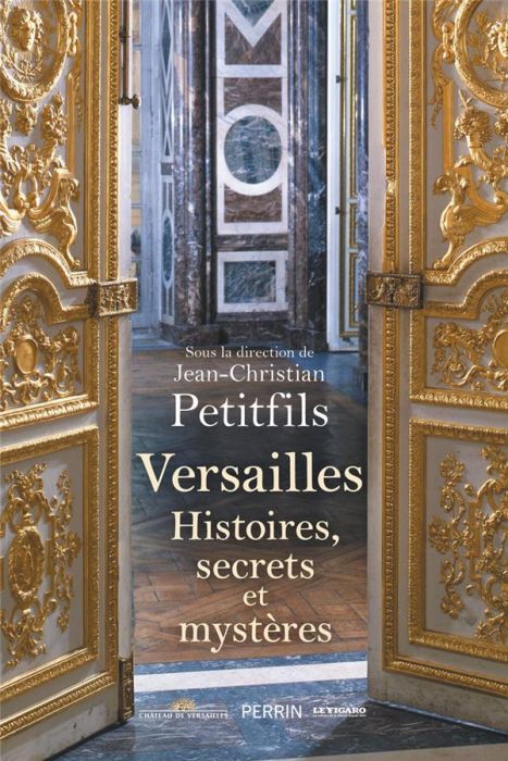 Emprunter Versailles. Histoires, secrets et mystères livre