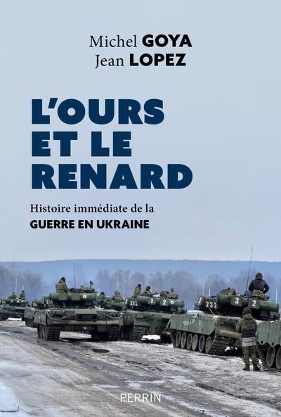 Emprunter L'Ours et le Renard. Histoire immédiate de la guerre en Ukraine livre