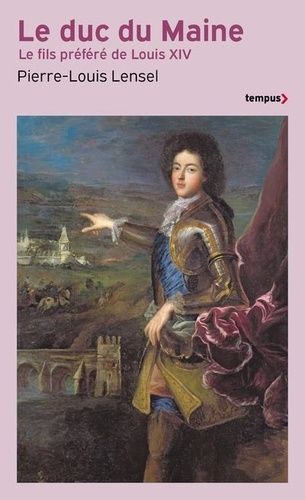 Emprunter Le duc du Maine. Le fils préféré de Louis XIV livre