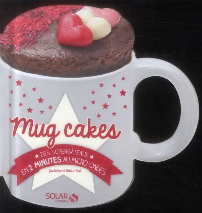 Emprunter Mug cakes. Des supergâteaux en 2 minutes au micro-ondes livre
