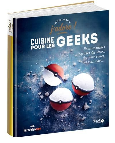 Emprunter Cuisine pour les geeks. Recettes faciles inspirées des séries, des films cultes, des jeux vidéos... livre