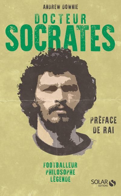 Emprunter Docteur Socrates. Footballeur, philosophe, légende livre