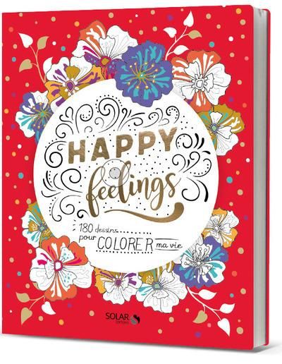 Emprunter Happy feelings. 180 dessins pour colorer ma vie livre