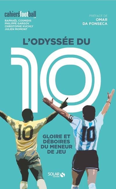 Emprunter L'odyssée du 10. Gloire et déboires du meneur de jeu livre