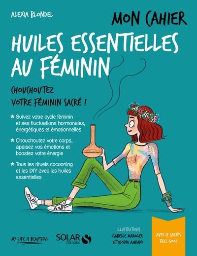 Emprunter Mon cahier huiles essentielles au féminin livre