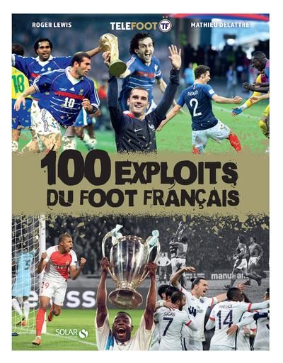 Emprunter 100 exploits du foot français livre