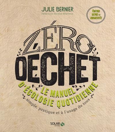 Emprunter Zéro déchet. Le manuel d'écologie quotidienne. Simple, pratique et à l'usage de tous, Edition revue livre