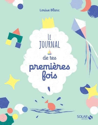 Emprunter LE JOURNAL DE TES PREMIERES FOIS livre