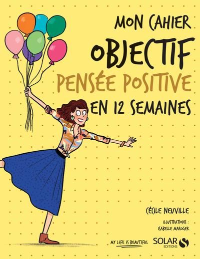 Emprunter Mon cahier objectif pensée positive en 12 semaines livre