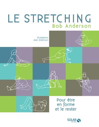 Emprunter Le stretching. Pour être en forme et le rester livre