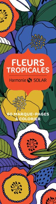 Emprunter Fleurs tropicales. 60 marque-pages à colorier livre