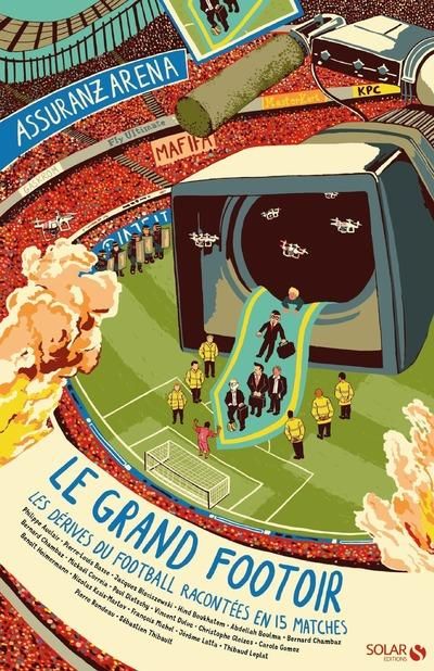 Emprunter Le grand footoir. Les dérives du football expliquées en 15 matches livre