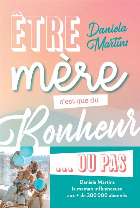 Emprunter Etre mère c'est que du bonheur... ou pas livre