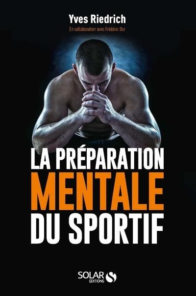 Emprunter La préparation mentale du sportif. Guide pratique de psychologie à l'usage des entraîneurs et des sp livre