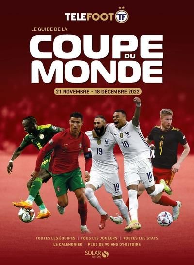 Emprunter Le guide de la Coupe du monde. 20 novembre - 18 décembre 2022 livre