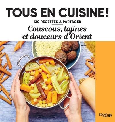 Emprunter Couscous, tajines et douceurs d'Orient livre