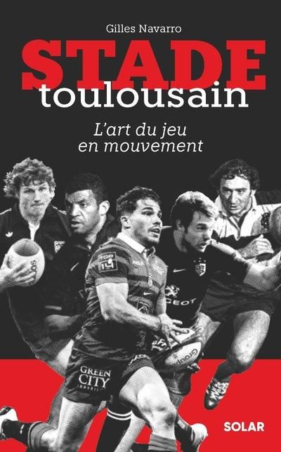 Emprunter Stade toulousain. L'art du jeu en mouvement livre