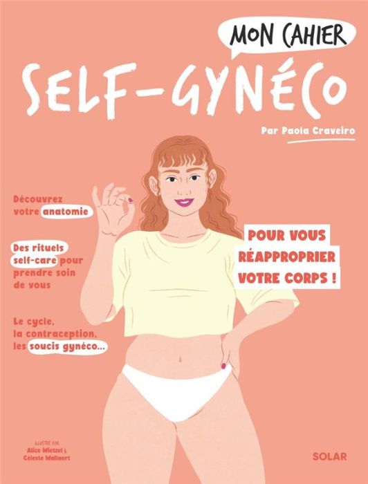 Emprunter Mon cahier Self-gynéco. Pour vous réapproprier votre corps et votre santé livre