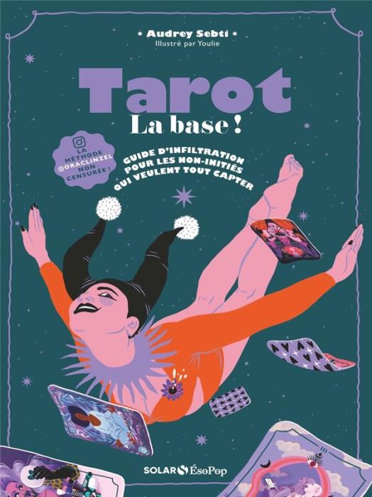 Emprunter Tarot. La base ! Guide d'infiltration pour les non initiés qui veulent tout capter livre