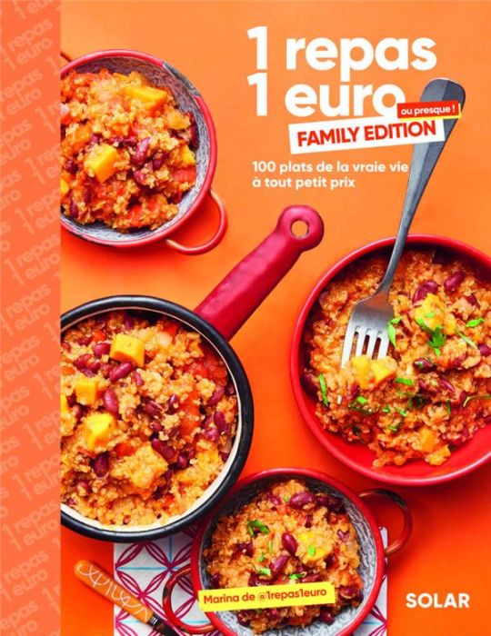 Emprunter 1 repas 1 euro ou presque ! Family edition. 100 plats de la vraie vie à tout petit prix livre