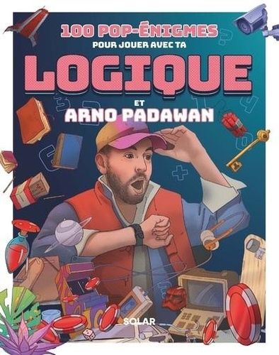 Emprunter 100 pop-énigmes pour jouer avec ta logique et Arno Padawan livre