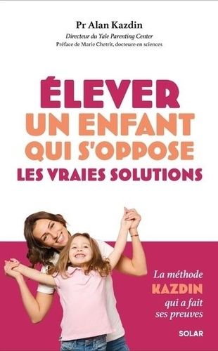 Emprunter Elever un enfant qui s'oppose. Les vraies solutions livre