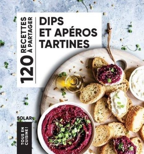 Emprunter Dips et apéros tartines. Tous en cuisine ! livre