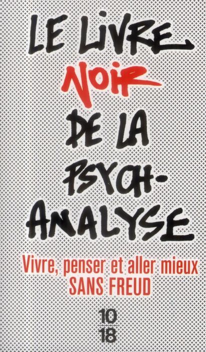 Emprunter Le livre noir de la psychanalyse. Vivre, penser et aller mieux sans Freud livre