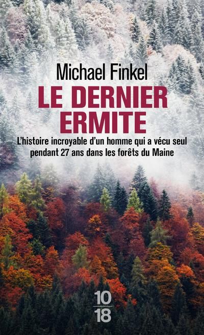 Emprunter Le dernier ermite. L'histoire incroyable d'un homme qui a vécu seul pendant 27 ans dans les forêts d livre