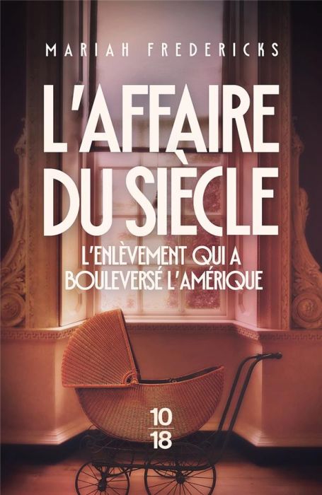 Emprunter L'affaire du siècle. L'enlèvement qui a bouleversé l'Amérique livre