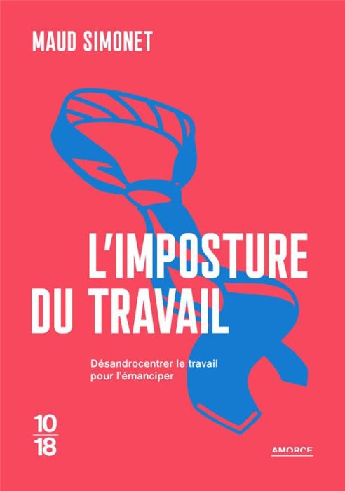 Emprunter L'Imposture du travail. Désandrocentrer le travail pour l'émanciper livre