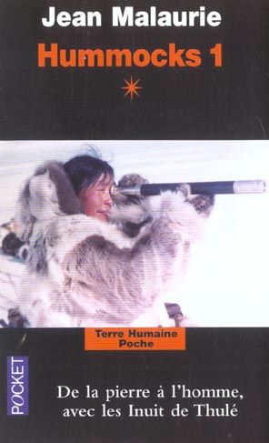 Emprunter Hummocks. Tome 1, Livre 1, De la pierre à l'homme, Nord-Groenland, 2ème édition livre