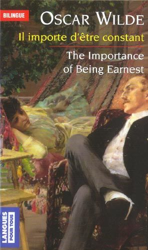 Emprunter Il importe d'être constant : The Importance of Being Earnest. Edition bilingue livre