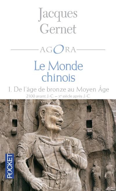 Emprunter Le monde chinois. Tome 1, De l'Age de Bronze au Moyen Age livre