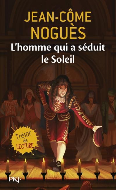 Emprunter L'homme qui a séduit le Soleil. 1661, Quand Molière sort de l'ombre... livre