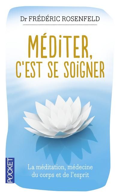 Emprunter Méditer, c'est se soigner. Edition revue et augmentée livre