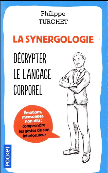 Emprunter La synergologie. Comprendre son interlocuteur à travers sa gestuelle livre