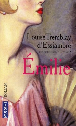 Emprunter Les soeurs Deblois Tome 2 : Emilie livre