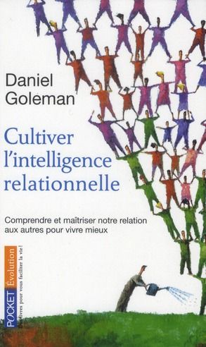 Emprunter Cultiver l'intelligence relationnelle. Comprendre et maîtriser notre relation aux autres pour vivre livre