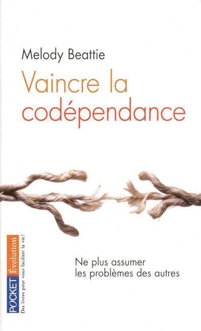 Emprunter Vaincre la codépendance. Comment ne plus assumer les autres et leurs problèmes, mais vivre sa vie pl livre