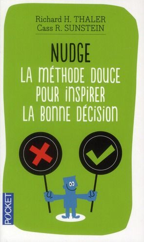 Emprunter Nudge. La méthode douce pour inspirer la bonne décision livre