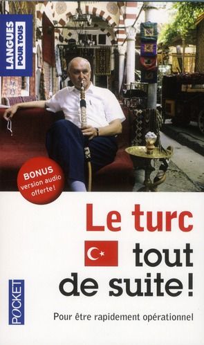 Emprunter Le turc tout de suite ! livre