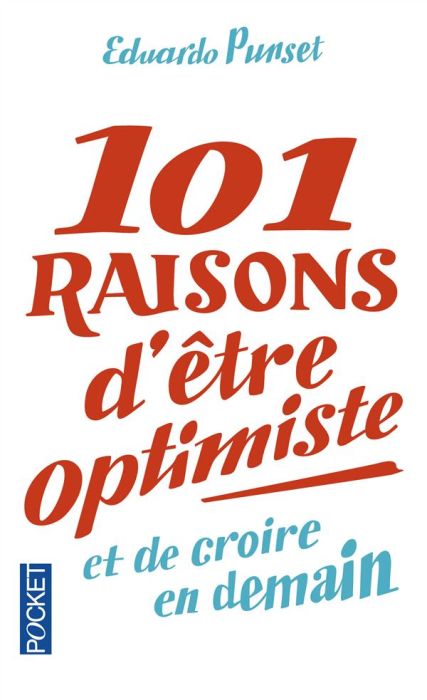 Emprunter 101 raisons d'être optimiste et de croire en demain livre