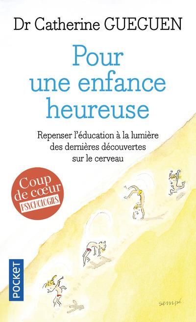 Emprunter Pour une enfance heureuse. Repenser l'éducation à la lumière des dernières découvertes sur le cervea livre