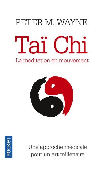 Emprunter Taï-chi : la méditation en mouvement. Une approche scientifique pour un art millénaire livre