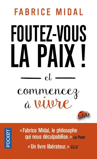 Emprunter Foutez-vous la paix ! Et commencez à vivre livre