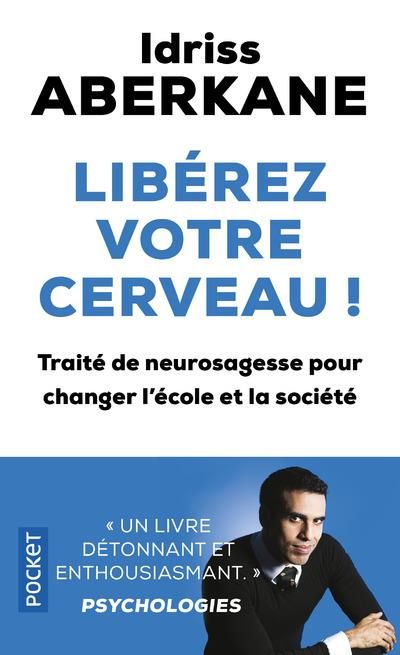 Emprunter Libérez votre cerveau ! Traité de neurosagesse pour changer l'école et la société livre