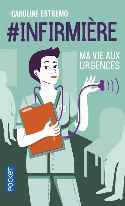 Emprunter #infirmière. Ma vie aux urgences livre